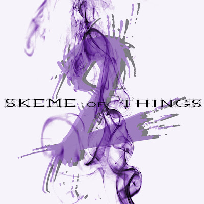 Skeme+of+Things+2+Artwork%28a%29.jpg
