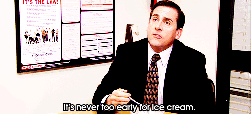 Michael-Scott-Saying-Its-Never-Too-Early-for-Ice-Cream.gif