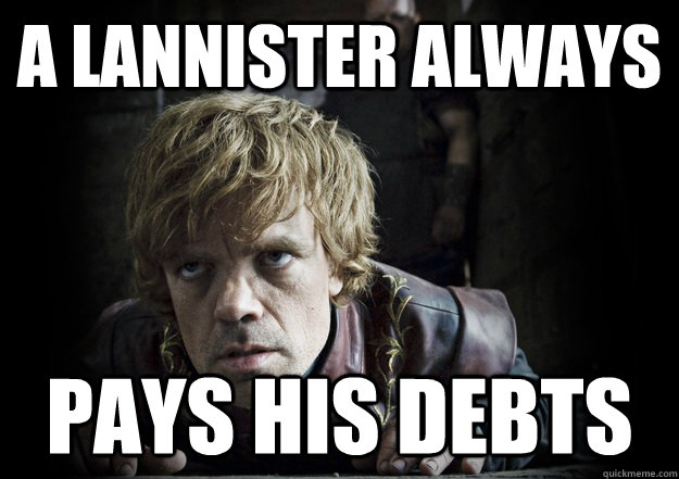 a-lannister-always-pays-his-debts.jpg