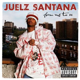 Juelz_Santana_-_From_Me_to_U.jpg