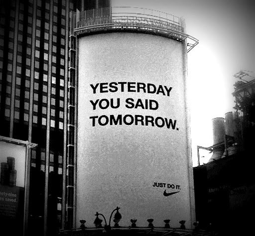 yesterday-you-said-tomorrow-nike.jpeg