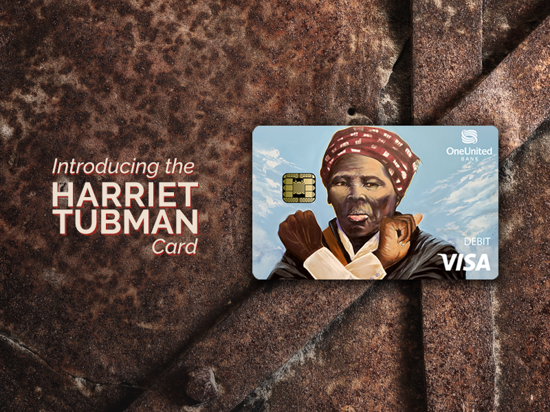 Introducing the Harriet Tubman Card | OneUnited Bank