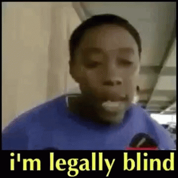 Legally Blind GIFs | Tenor